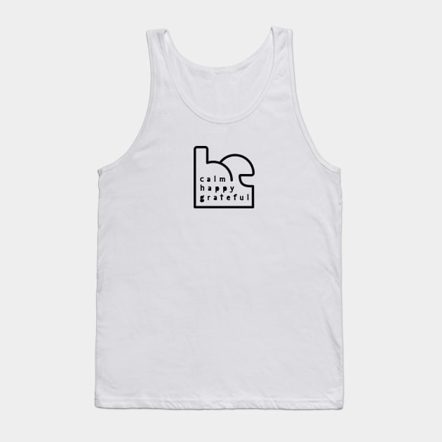 Be Calm Be Happy Be Grateful. Typography design Tank Top by lents